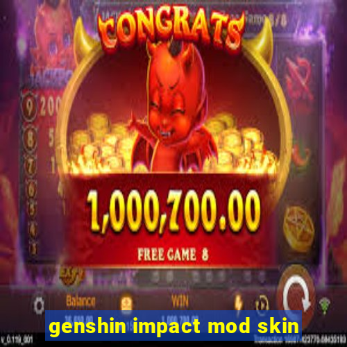 genshin impact mod skin